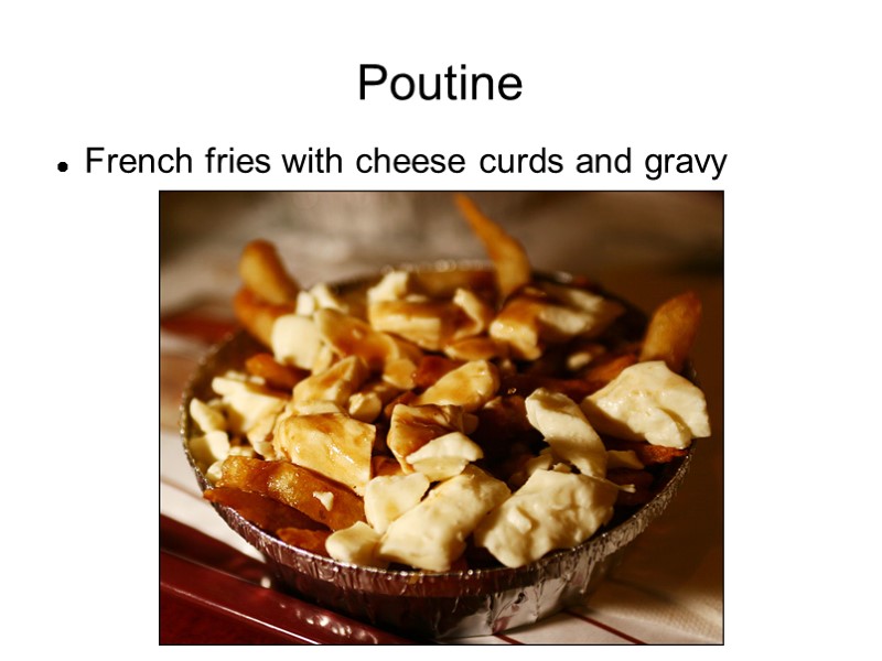 Poutine French fries with cheese curds and gravy